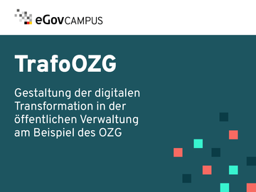 eGovCampus TrafoOZG Gestaltung der digitalen Transformation in der öffentlichen Verwaltung