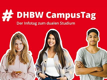 Roter Hintergrund mit der Aufschrift DHBW CampusTag, darauf 3 junge Menschen als Beispiel für potenzielle Besucher*innen des Infotags.