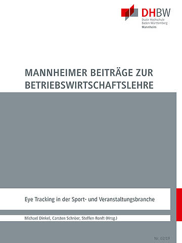 „Eye Tracking in der Sport- und Veranstaltungsbranche“ aus der Reihe Mannheimer Beiträge von  Prof. Dr. Carsten Schröer und Steffen Ronft