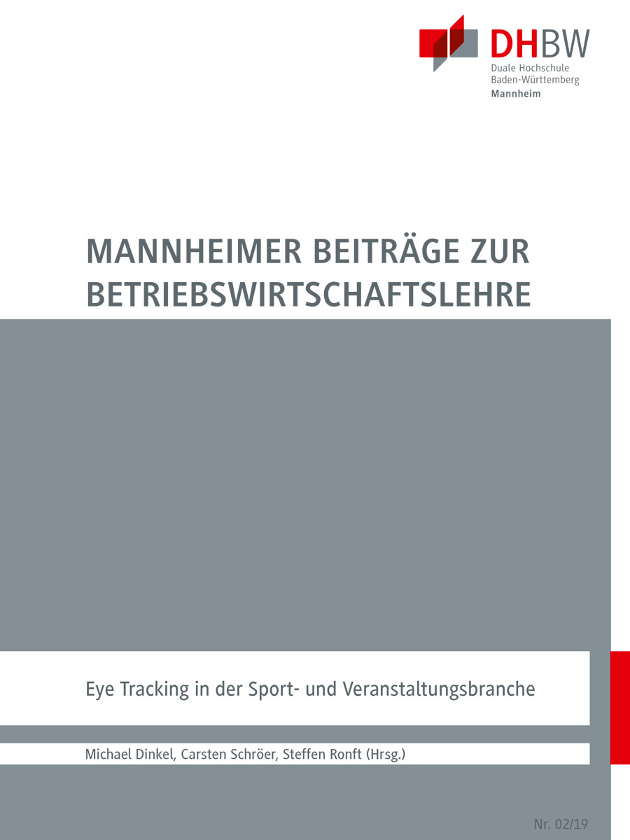 „Eye Tracking in der Sport- und Veranstaltungsbranche“ aus der Reihe Mannheimer Beiträge von  Prof. Dr. Carsten Schröer und Steffen Ronft